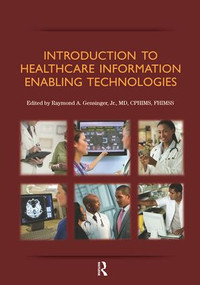 Introduction to Healthcare Information (Enabling Technologies) by Raymond Gensinger, 9780982107058