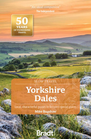 Yorkshire Dales (Local, Characterful Guides to Britain's Special Places) - 9781804692165 by Mike Bagshaw, 9781804692165