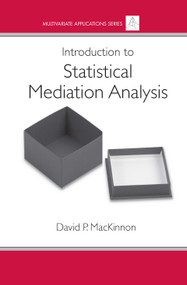 Introduction to Statistical Mediation Analysis - 9780805864298 by David P. MacKinnon, 9780805864298