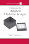 Introduction to Statistical Mediation Analysis - 9780805864298 by David P. MacKinnon, 9780805864298