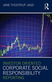 Investor Oriented Corporate Social Responsibility Reporting - 9781138015845 by Jane Thostrup Jagd, 9781138015845