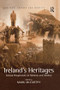 Ireland's Heritages (Critical Perspectives on Memory and Identity) - 9781138255241 by Mark McCarthy, 9781138255241