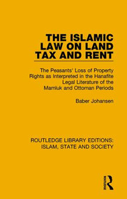 The Islamic Law on Land Tax and Rent - 9781138232433 by Baber Johansen, 9781138232433
