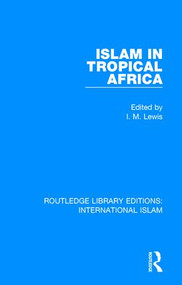 Islam in Tropical Africa - 9781138232785 by I. M. Lewis, 9781138232785