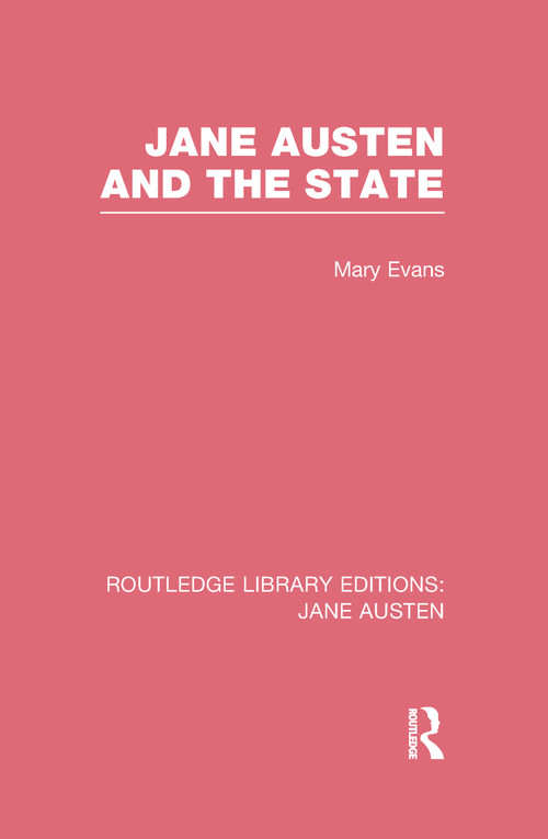 Jane Austen and the State (RLE Jane Austen) - 9781138084391 by Mary Evans, 9781138084391
