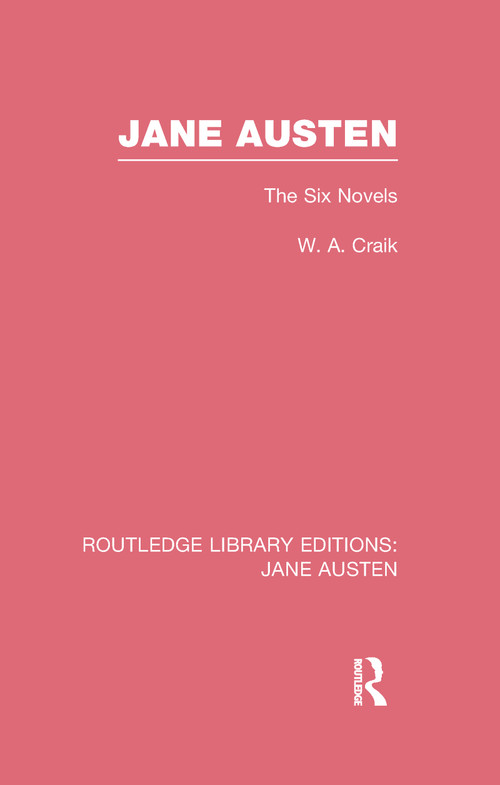 Jane Austen (RLE Jane Austen) (The Six Novels) - 9781138084445 by Wendy Craik, 9781138084445