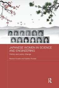 Japanese Women in Science and Engineering (History and Policy Change) - 9780815383901 by Naonori Kodate, Kashiko Kodate, 9780815383901