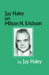 Jay Haley On Milton H. Erickson - 9781138009622 by Jay Haley, 9781138009622