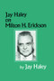 Jay Haley On Milton H. Erickson - 9781138009622 by Jay Haley, 9781138009622