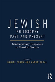 Jewish Philosophy Past and Present (Contemporary Responses to Classical Sources) - 9781138015739 by Daniel Frank, Aaron Segal, 9781138015739