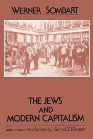 The Jews and Modern Capitalism - 9780878558377 by Werner Sombart, 9780878558377