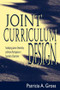 Joint Curriculum Design (Facilitating Learner Ownership and Active Participation in Secondary Classrooms) by Patricia A. Gross, 9780805822717