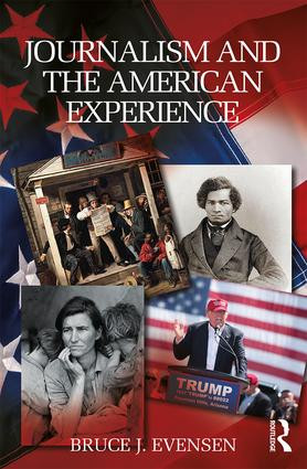 Journalism and the American Experience - 9781138044845 by Bruce J. Evensen, 9781138044845