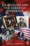 Journalism and the American Experience - 9781138044845 by Bruce J. Evensen, 9781138044845