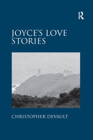 Joyce's Love Stories - 9781138250468 by Christopher DeVault, 9781138250468