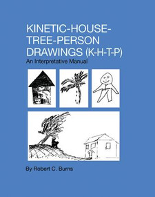 Kinetic House-Tree-Person Drawings (K-H-T-P: An Interpretative Manual) - 9781138004498 by Robert C. Burns, 9781138004498