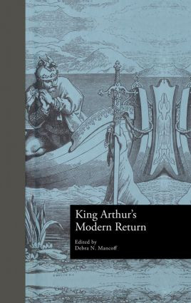 King Arthur's Modern Return - 9781138001671 by Debra N. Mancoff, 9781138001671