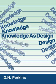 Knowledge As Design by David N. Perkins, 9780898598636