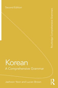 Korean (A Comprehensive Grammar) - 9781138064492 by Jaehoon Yeon, Lucien Brown, 9781138064492