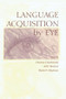 Language Acquisition By Eye - 9781138003071 by Charlene Chamberlain, Jill P. Morford, Rachel I. Mayberry, 9781138003071
