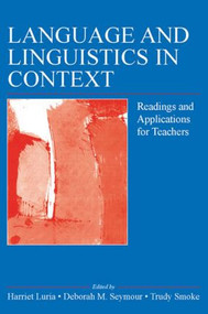 Language and Linguistics in Context (Readings and Applications for Teachers) - 9780805855005 by Harriet Luria, 9780805855005