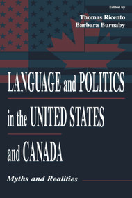 Language and Politics in the United States and Canada (Myths and Realities) - 9780805828399 by Thomas K. Ricento, Barbara Burnaby, 9780805828399