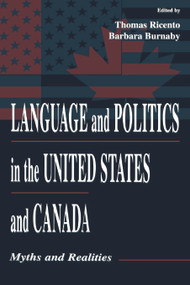Language and Politics in the United States and Canada (Myths and Realities) - 9780805828399 by Thomas K. Ricento, Barbara Burnaby, 9780805828399