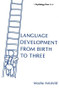 Language Development From Birth To Three - 9780898596250 by Moshe Anisfeld, 9780898596250