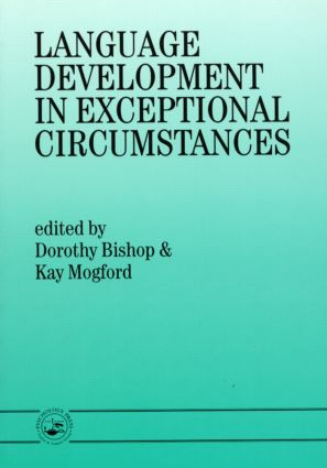 Language Development In Exceptional Circumstances - 9780863773082 by Dorothy Bishop, K. Mogford, 9780863773082