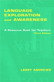 Language Exploration and Awareness (A Resource Book for Teachers) - 9780805843088 by Larry Andrews, 9780805843088