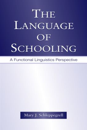 The Language of Schooling (A Functional Linguistics Perspective) - 9780805846775 by Mary J. Schleppegrell, 9780805846775