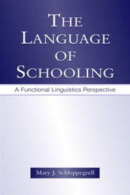 The Language of Schooling (A Functional Linguistics Perspective) - 9780805846775 by Mary J. Schleppegrell, 9780805846775