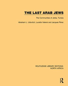 The Last Arab Jews (The Communities of Jerba, Tunisia) - 9781138122727 by Abraham L. Udovitch, Lucette Valensi, Jacques Perez, 9781138122727