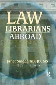 Law Librarians Abroad - 9780789013170 by Janet Sinder, 9780789013170