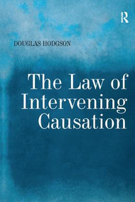 The Law of Intervening Causation - 9781138246720 by Douglas Hodgson, 9781138246720