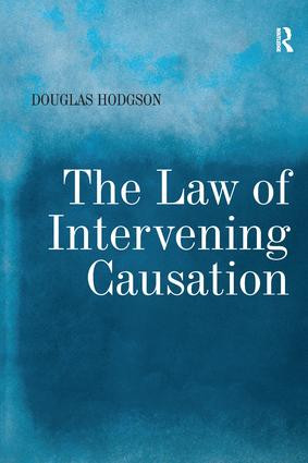 The Law of Intervening Causation - 9781138246720 by Douglas Hodgson, 9781138246720