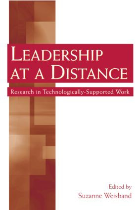 Leadership at a Distance (Research in Technologically-Supported Work) - 9780805850970 by Suzanne P. Weisband, 9780805850970