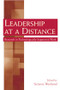 Leadership at a Distance (Research in Technologically-Supported Work) - 9780805850970 by Suzanne P. Weisband, 9780805850970