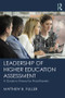 Leadership of Higher Education Assessment (A Guide to Theory for Practitioners) - 9780815396765 by Matthew B. Fuller, 9780815396765