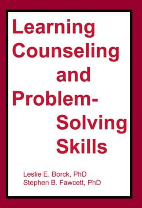Learning Counseling and Problem-Solving Skills - 9780917724350 by Stephen B Fawcett, Leslie Borck-Jameson, 9780917724350