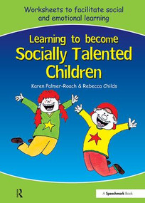Learning to Become Socially Talented Children by Karen Palmer-Roach, Rebecca Childs, 9780863886751