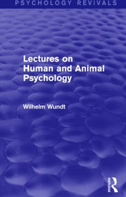 Lectures on Human and Animal Psychology by Wilhelm Wundt, 9781138018228