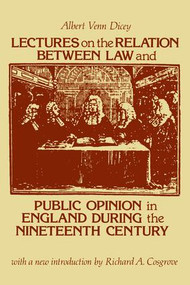 Lectures on the Relation Between Law and Public Opinion in England During the Nineteenth Century - 9780878558698 by Albert Venn Dicey, 9780878558698