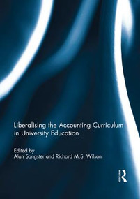 Liberalising the Accounting Curriculum in University Education - 9781138192812 by Alan Sangster, Richard M.S. Wilson, 9781138192812