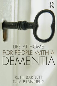 Life at Home for People with a Dementia - 9781138084780 by Ruth Bartlett, Tula Brannelly, 9781138084780