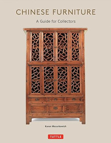Chinese Furniture (A Guide to Collecting Antiques) - 9780804857567 by Karen Mazurkewich, A. Chester Ong, 9780804857567