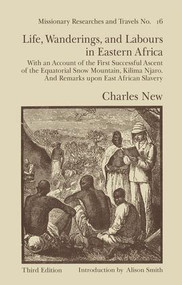 Life, Wanderings and Labours in Eastern Africa - 9781138011045 by Charles New, 9781138011045