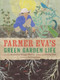 Farmer Eva's Green Garden Life by Jacqueline Briggs Martin, Christy Hale, Eva Sommaripa, 9780998047775