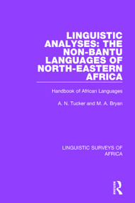 Linguistic Analyses: The Non-Bantu Languages of North-Eastern Africa (Handbook of African Languages) - 9781138098053 by M. A. Bryan, A. N. Tucker, 9781138098053