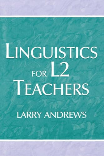 Linguistics for L2 Teachers - 9780805838183 by Larry Andrews